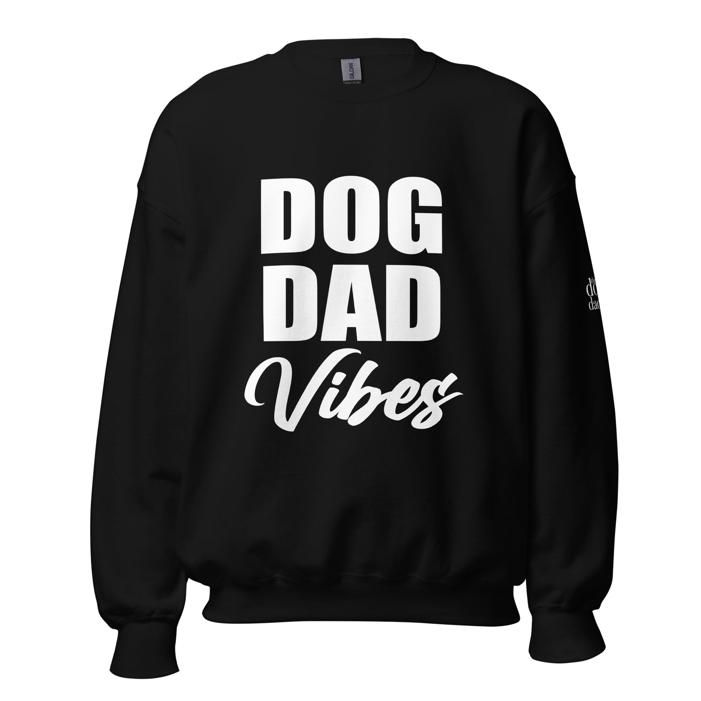 "Dog Dad Vibes" Unisex Sweatshirt