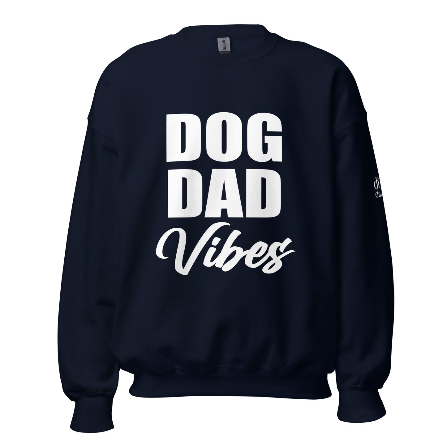 "Dog Dad Vibes" Unisex Sweatshirt