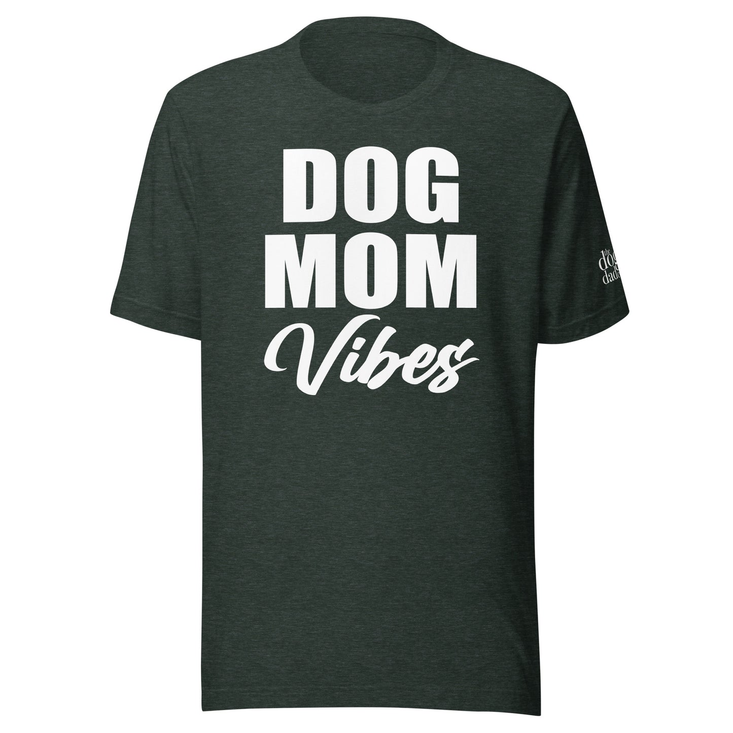 "Dog Mom Vibes" Unisex t-shirt