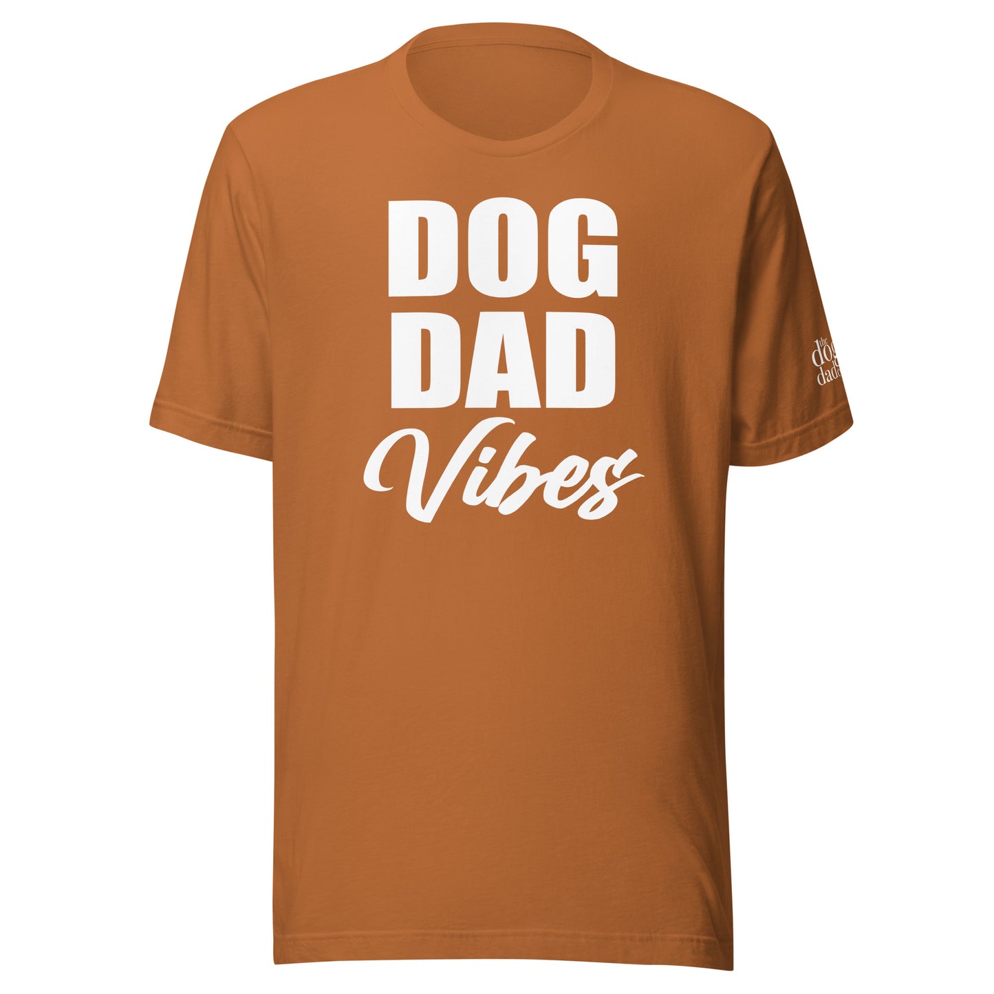 "Dog Dad Vibes" Unisex T-Shirt
