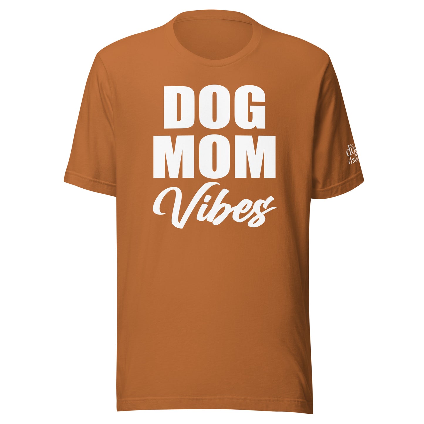 "Dog Mom Vibes" Unisex t-shirt